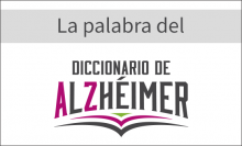 La palabra del Diccionario de Alzhéimer
